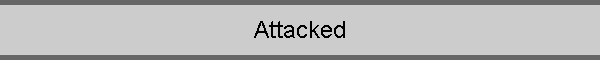 Attacked