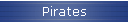 Pirates